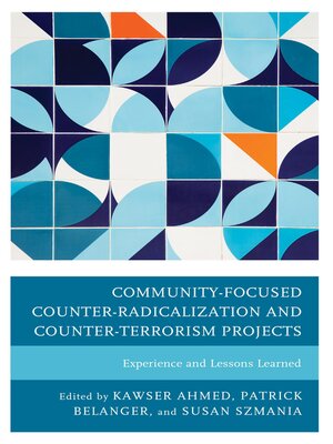 cover image of Community-Focused Counter-Radicalization and Counter-Terrorism Projects
